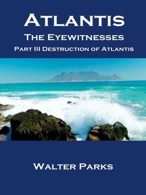cover image of Atlantis the Eyewitnesses, Part III Destruction of Atlantis
